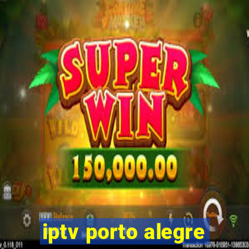 iptv porto alegre